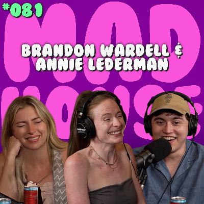Brandon Wardell & Annie Lederman | Episode 81
