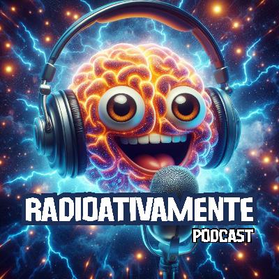 EP. PILOTO - RADIOATIVAMENTE PODCAST - 04-01-2024