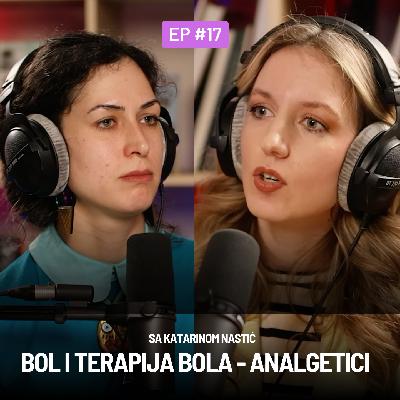 17 - Bol i terapija bola - analgetici