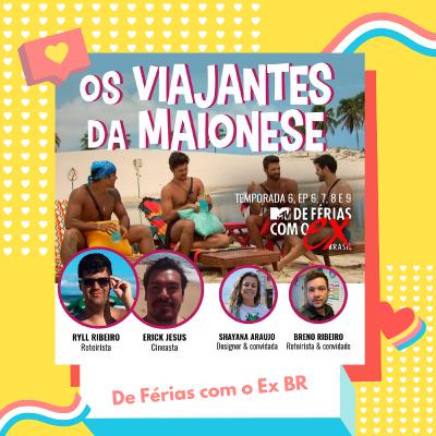 Os viajantes da maionese Episódio #09 Análise 4 De Férias com o Ex BR