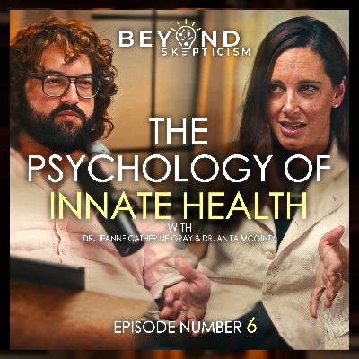 The Psychology of Innate Health | Dr. Catherine-Gray & Dr. McGinty
