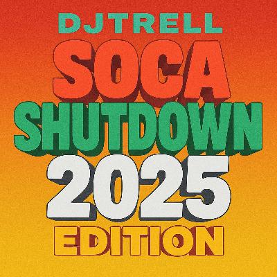 Soca ShutDown : 2025 Edition (2025 Soca Hits) Soca ShutDown : 2025 Edition (2025 Soca Hits)