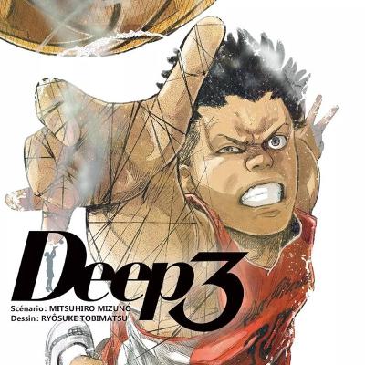 [Episode 130 - manga] Deep 3 - tome 10 - Quand je suis faible, je suis fort.e