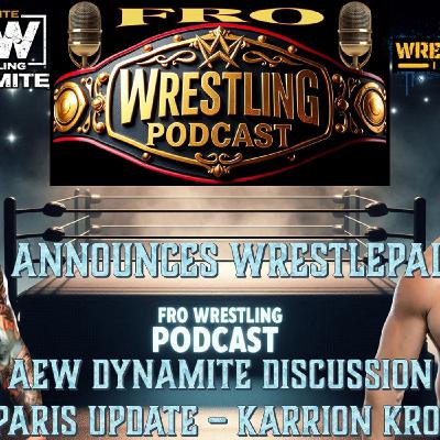 WWE WrestlePalooza - AEW Dynamite - Karrion Kross News