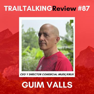 TRAILTALKINGReview 87 - Guim Valls