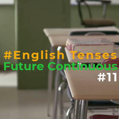 Future Continuous / Progressive #11