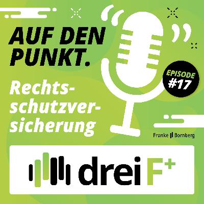 #17 Auf den Punkt - Rechtsschutzversicherung