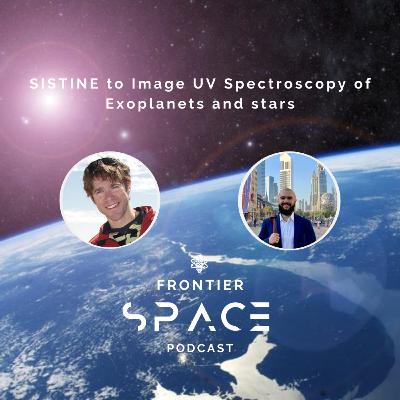 SISTINE to Image UV Atmospheres of Exoplanets and Stars - Ep 32