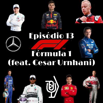 Episódio 13 - Fórmula 1 (feat. Cesar Urnhani)