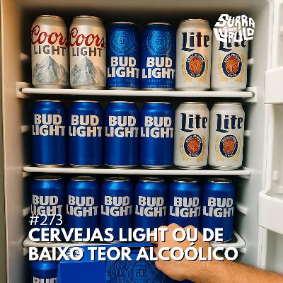 Cervejas light ou de baixo teor alcoólico | Surra#273