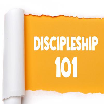 DISCIPLESHIP 101