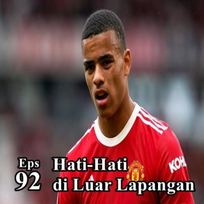 94 | Hati-Hati di Luar Lapangan 94 | Hati-Hati di Luar Lapangan