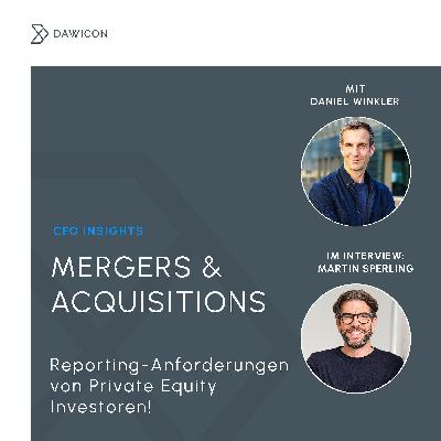 #135 M&A - Das sind die Reporting-Anforderungen von Private Equity-Investoren! - Martin Sperling (Loyos-Bi)