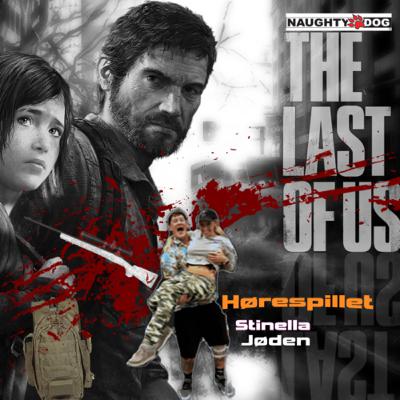 LAST OF US er i Stinellas top 3 af alltime farvorit spil - Michael "Jøden" Christiansen