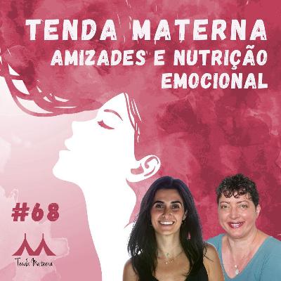#68 - Amizades e Nutrição Emocional