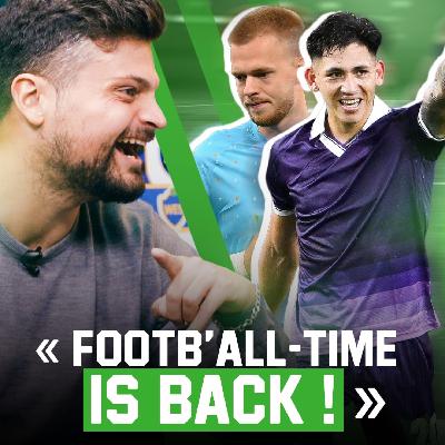 Footb'All Time 01 | Le retour de Footb'All Time, l'Union en UCL, le RSCA vs Genk et Vermeeren en Ligue 1