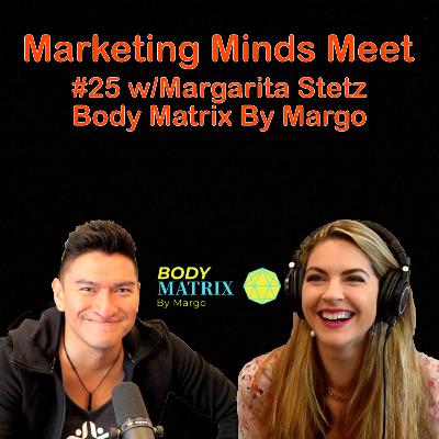 #25 - Margarita Stetz (Body Matrix By Margo)