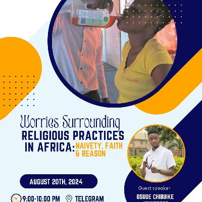 Worries Surrounding Religious Practices in Africa by Osude Chibuike Johnbosco