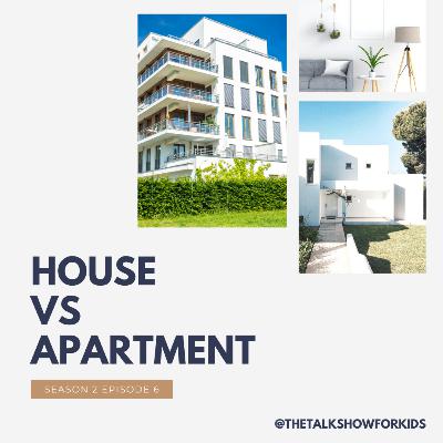 House VS Apartment