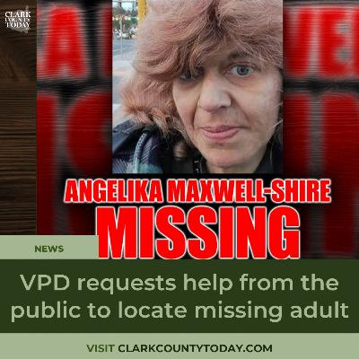 VPD requests help from the public to locate missing adult VPD requests help from the public to locate missing adult