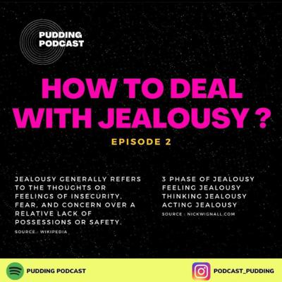 2 - How to Deal with Jealousy?