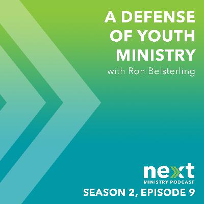 A Defense of Youth Ministry - S2 - Ep. 009 A Defense of Youth Ministry - S2 - Ep. 009