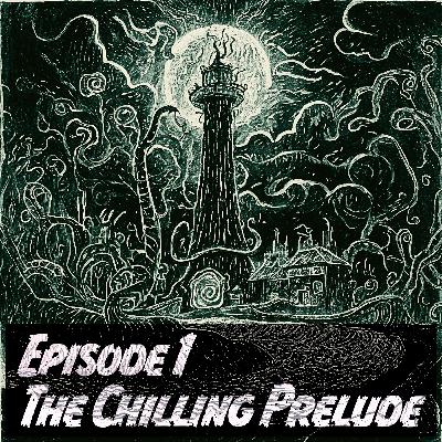 The Chilling Prelude The Chilling Prelude