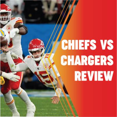 Chiefs vs Chargers Review