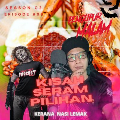 Kisah Seram Pilihan #09 - Kerana Nasi Lemak