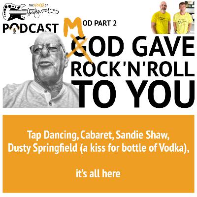 The Voices Of Russ Ballard Podcast, Episode 3 - JOHN 'MOD' ROGAN 2 The Voices Of Russ Ballard Podcast, Episode 3 - JOHN 'MOD' ROGAN 2