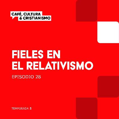 Fieles en el relativismo