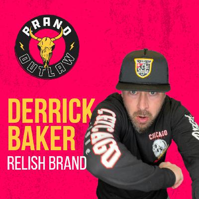 Riches Are in Niches: Derrick Baker, Relish Brand (replay)