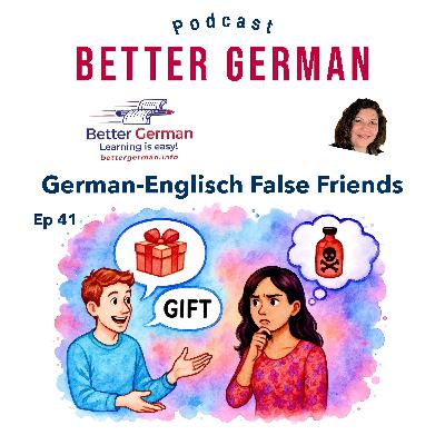 Ep 41 - When Gift Means Poison: Surprising German-English False Friends