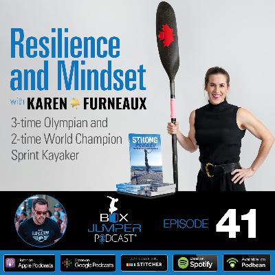 Resilience and Mindset - with 3-time Olympian and World Champion Sprint Kayaker Karen Furneaux