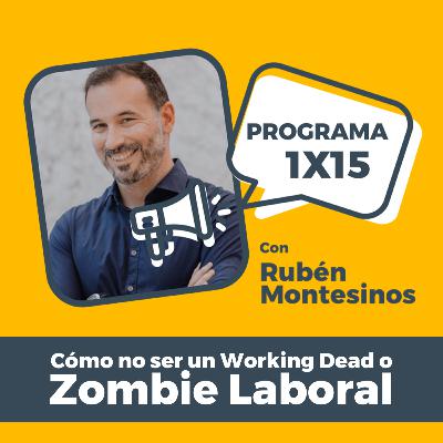 GREAT PROFESSIONAL 1X15 con Rubén Montesinos: Cómo no ser un Working Dead o zombie laboral GREAT PROFESSIONAL 1X15 con Rubén Montesinos: Cómo no ser un Working Dead o zombie laboral