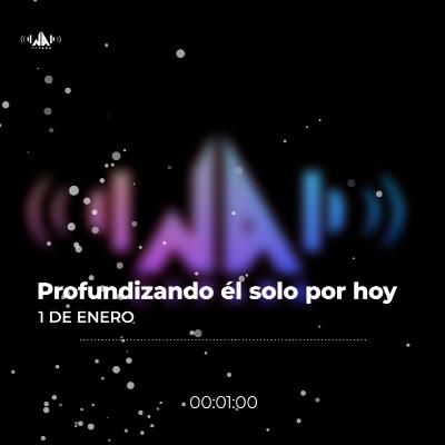 Reflexión Diaria Solo Por Hoy: Vigilancia 01 - Enero
