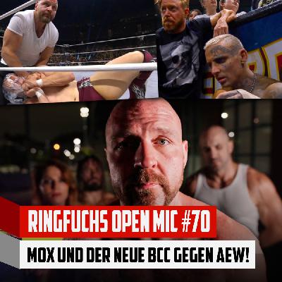 Ringfuchs Open Mic #70 - Mox & der neue BCC gegen AEW!