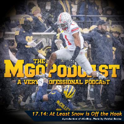 MGoPodcast 17.14: At Least Snow Is Off the Hook MGoPodcast 17.14: At Least Snow Is Off the Hook