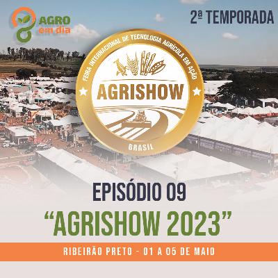 AGRISHOW 2023 - Agro em Dia presente na maior feira do Agronegócio Brasileiro!