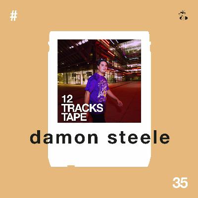 12 Tracks Tape + Fabich + Damon Steele (#35)