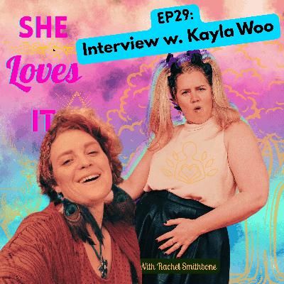 Ep29 Interview with Kayla Woo