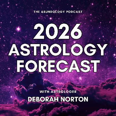 #421 - 2026 Astrology Forecast with Astrologer Deborah Norton