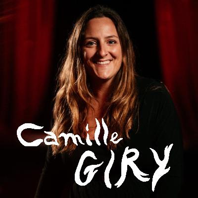 Episode 4 - Camille Giry "Essayer, pas réussir" Episode 4 - Camille Giry "Essayer, pas réussir"