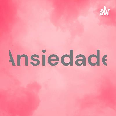 Projeto domb@cast , ansiedade