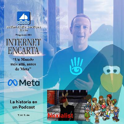 T. 1 E. 4 | La Historia del Metaverso