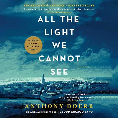 All the Light We Cannot See by Anthony Doerr All the Light We Cannot See by Anthony Doerr