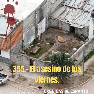 355.- ACTUAL. El asesino de los viernes. 355.- ACTUAL. El asesino de los viernes.