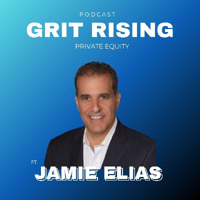 Private Equity Demystified ft. Jamie Elias - Ep. 25 Private Equity Demystified ft. Jamie Elias - Ep. 25