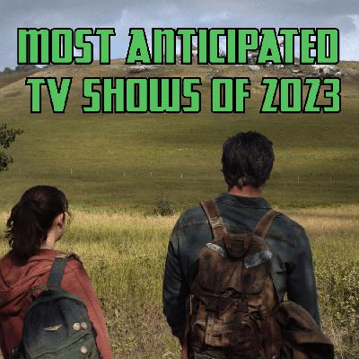 149. The Most Anticipated Shows of 2023
