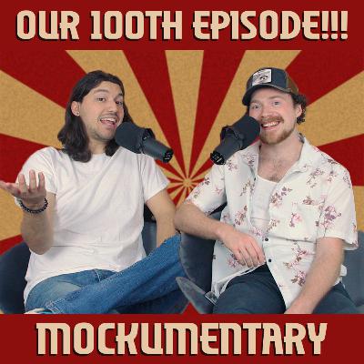 OUR 100TH EPISODE!!!!!